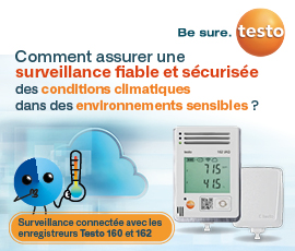 Testo 160 et 162 : Surveillance sécurisée des conditions climatiques en environnements sensibles